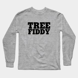 Tree Fiddy Long Sleeve T-Shirt